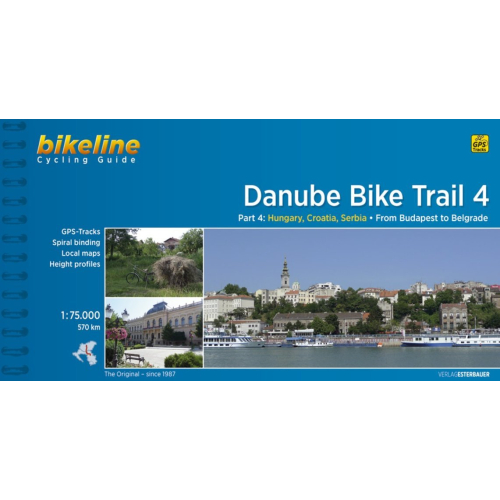 Danube Bike Trail Guide 4: From Budapest to Belgrade "On the Beautiful Blue Danube" 1:75.000