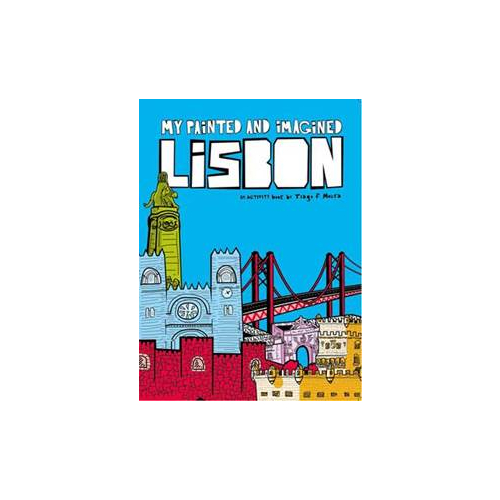 My Painted and Imagined Lisbon